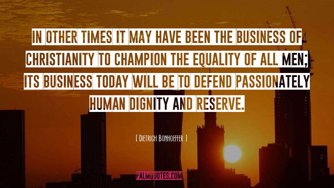 Human Dignity quotes by Dietrich Bonhoeffer