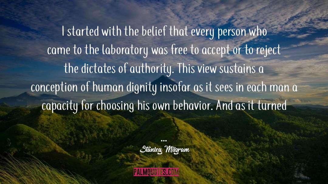 Human Dignity quotes by Stanley Milgram