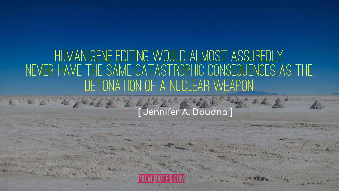 Human Dilemma quotes by Jennifer A. Doudna