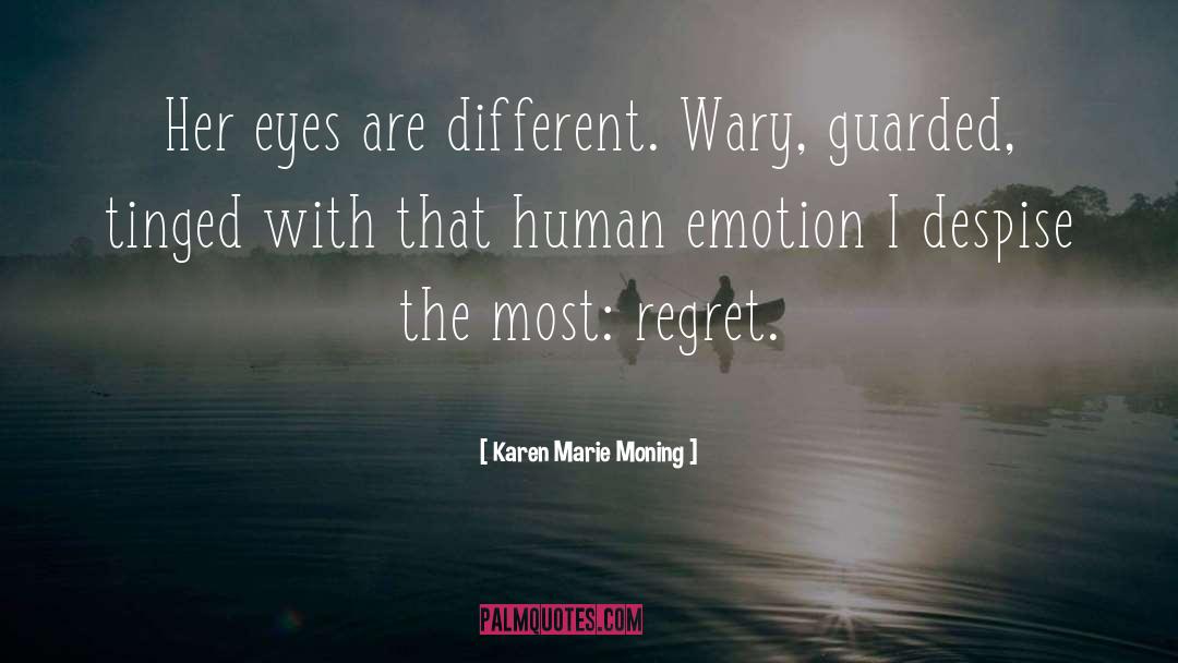 Human Emotion quotes by Karen Marie Moning