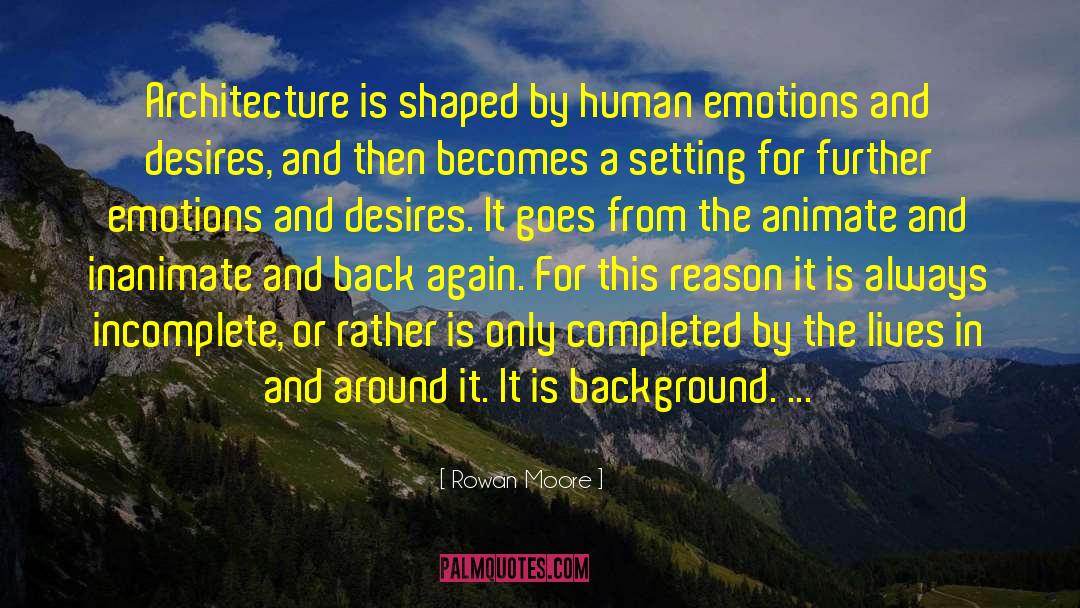 Human Emotions quotes by Rowan Moore