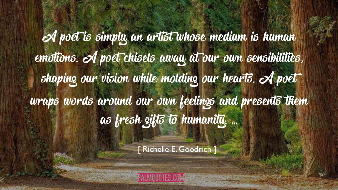 Human Emotions quotes by Richelle E. Goodrich