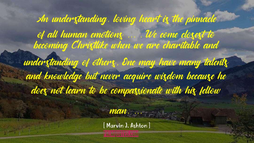 Human Emotions quotes by Marvin J. Ashton