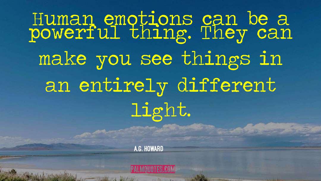 Human Emotions quotes by A.G. Howard