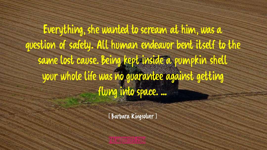 Human Endeavor quotes by Barbara Kingsolver