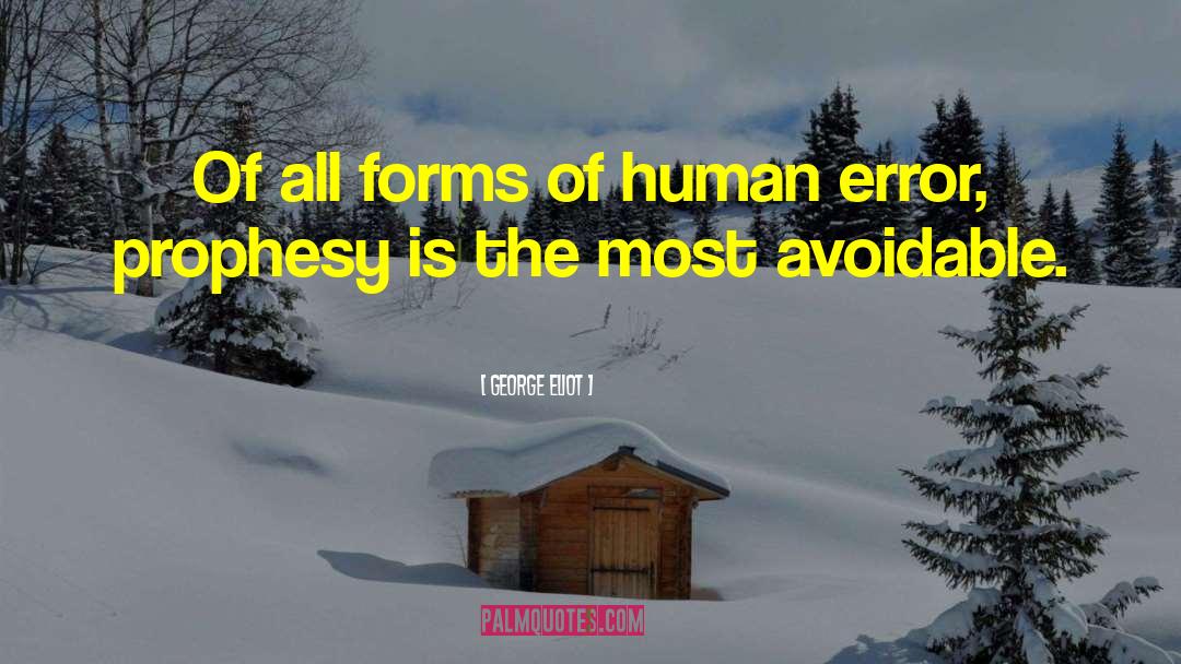 Human Error quotes by George Eliot