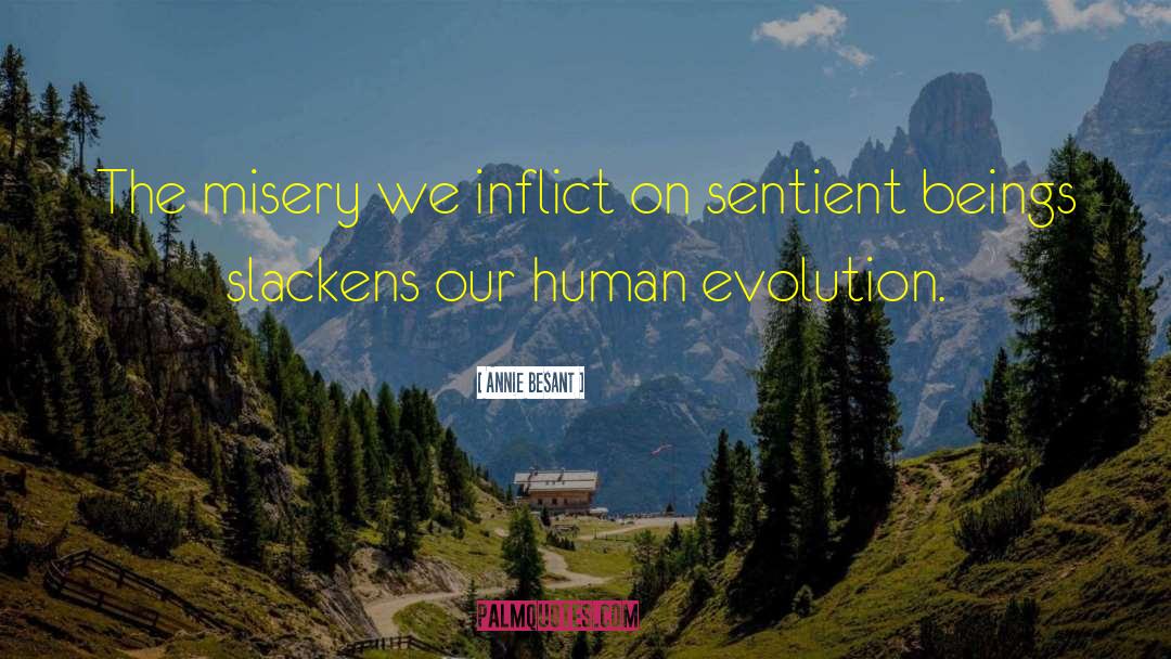 Human Evolution quotes by Annie Besant