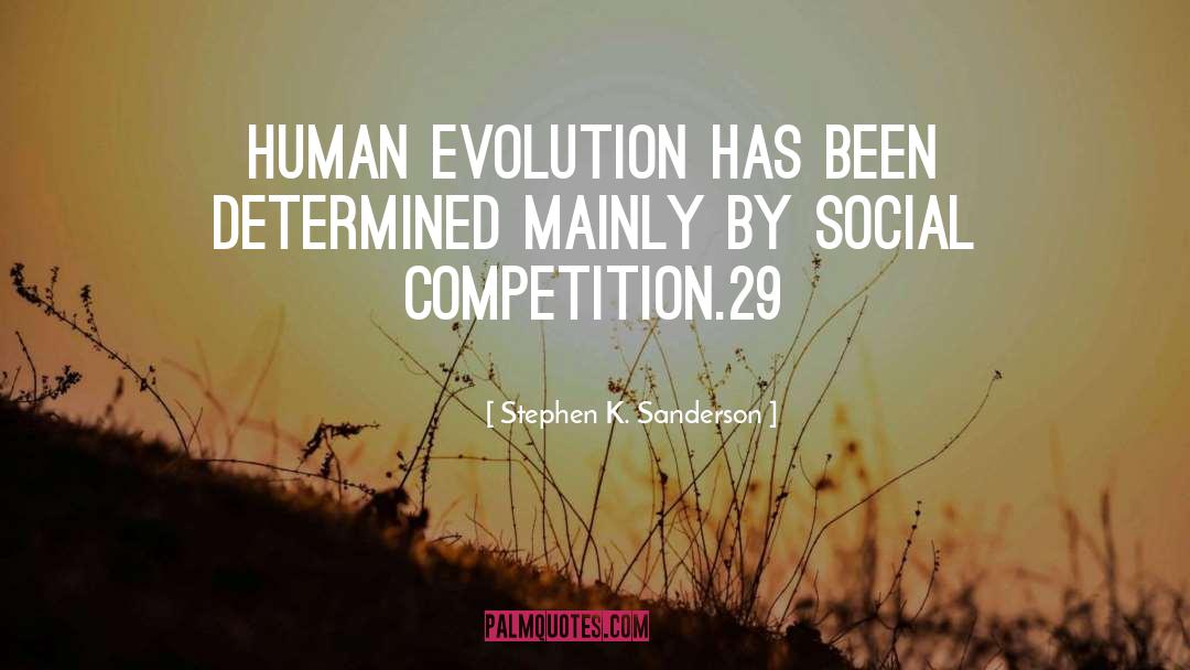 Human Evolution quotes by Stephen K. Sanderson