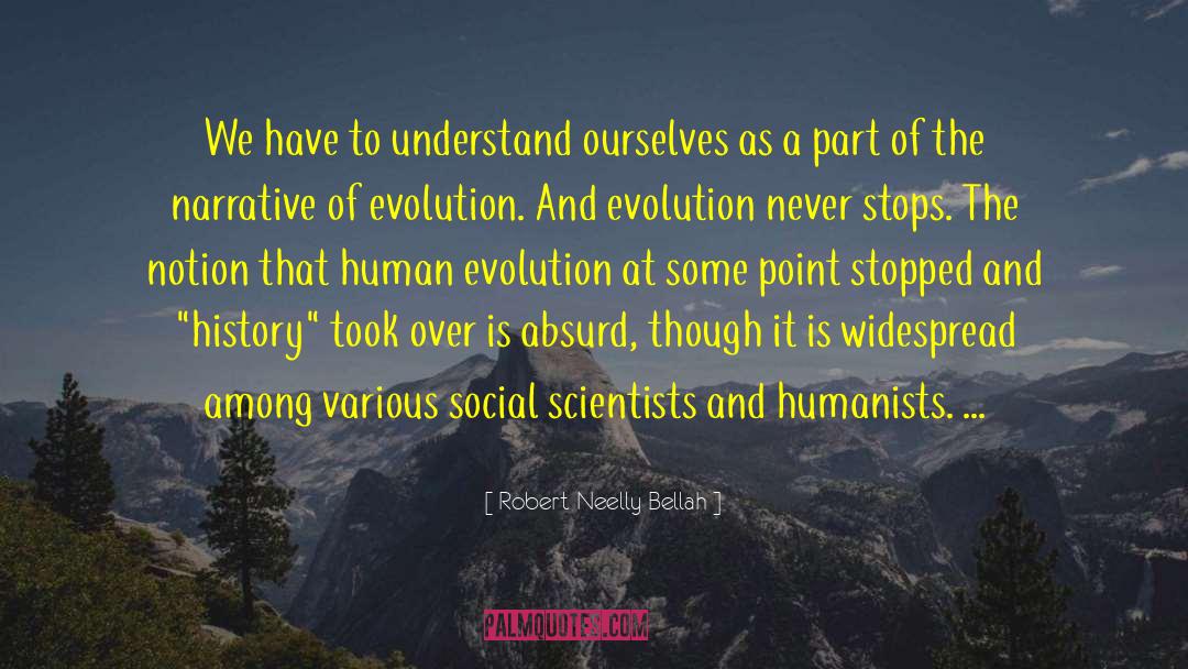 Human Evolution quotes by Robert Neelly Bellah