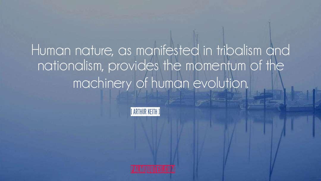 Human Evolution quotes by Arthur Keith