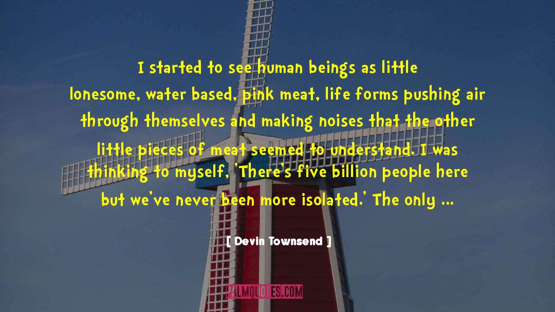 Human Evolutionution quotes by Devin Townsend
