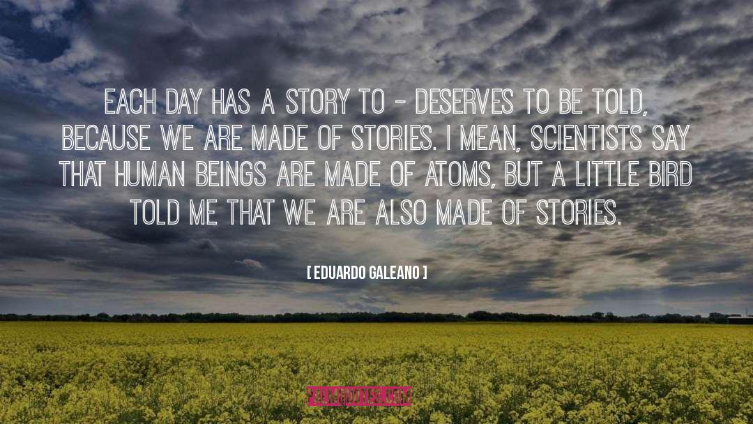 Human Excellence quotes by Eduardo Galeano