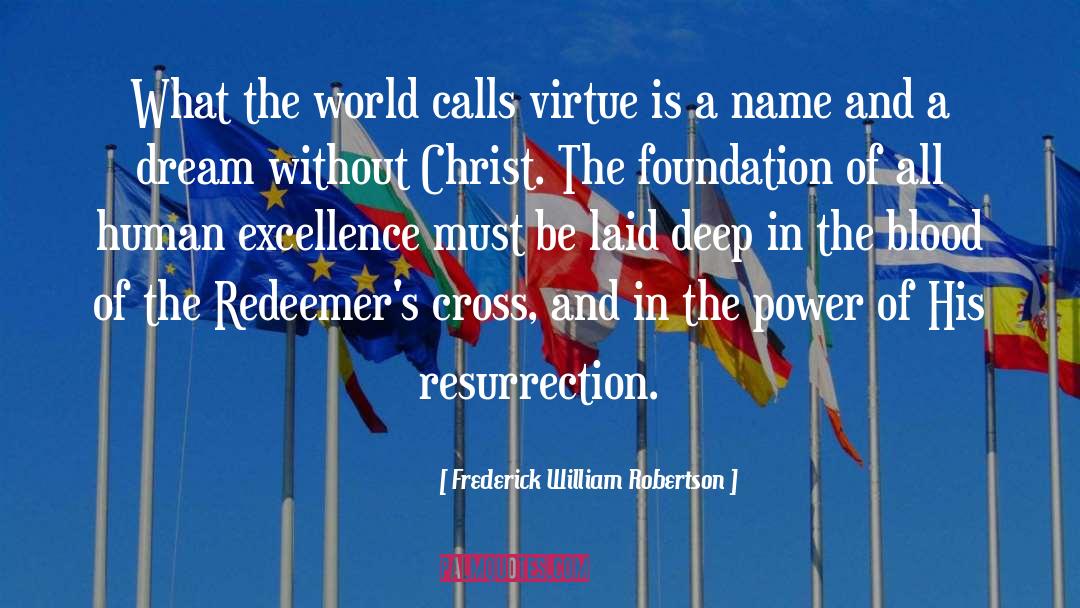 Human Excellence quotes by Frederick William Robertson