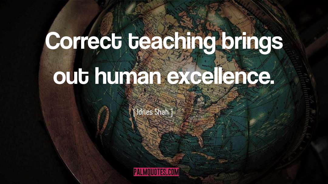 Human Excellence quotes by Idries Shah