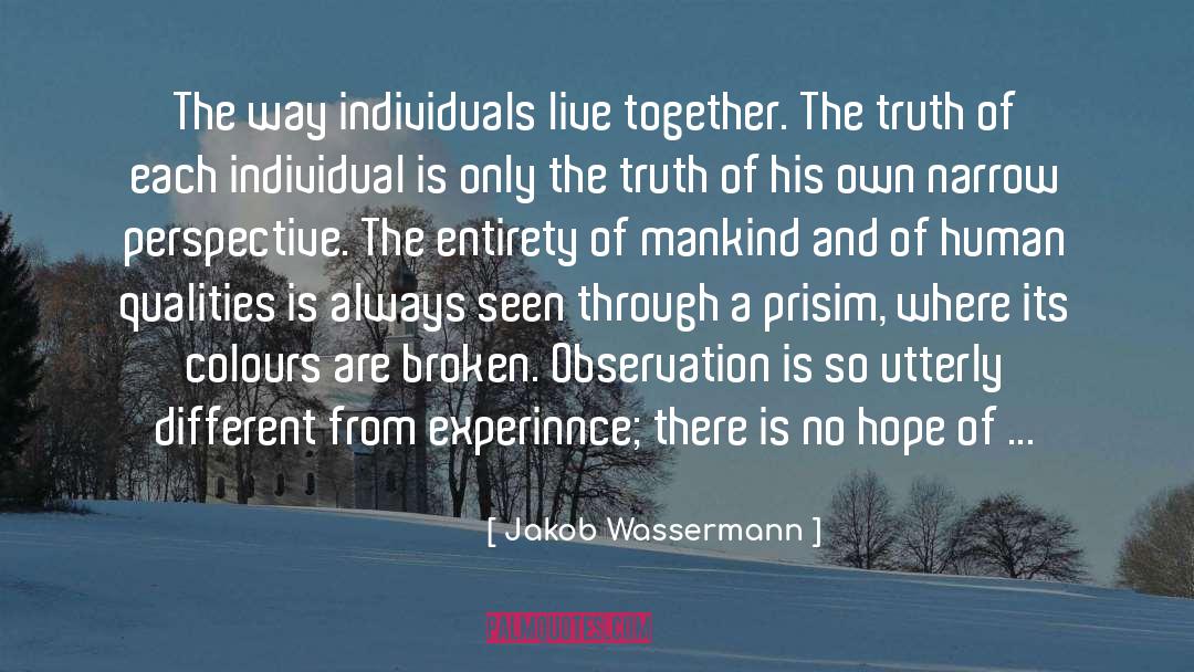Human Exceptionalism quotes by Jakob Wassermann