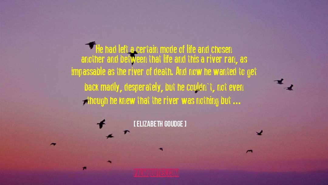 Human Existaence quotes by Elizabeth Goudge