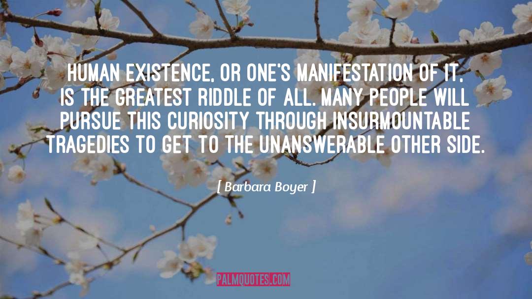 Human Existence quotes by Barbara Boyer