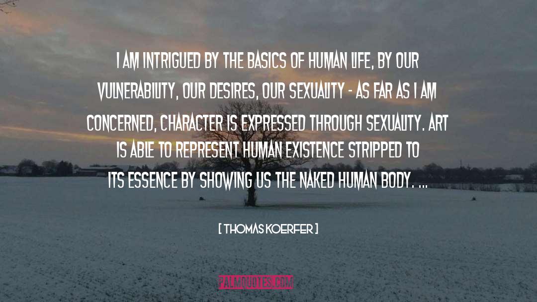 Human Existence quotes by Thomas Koerfer