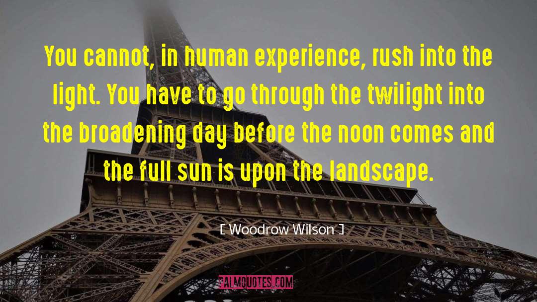 Human Experience quotes by Woodrow Wilson