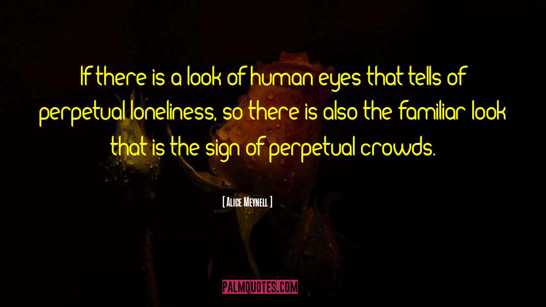 Human Eyes quotes by Alice Meynell