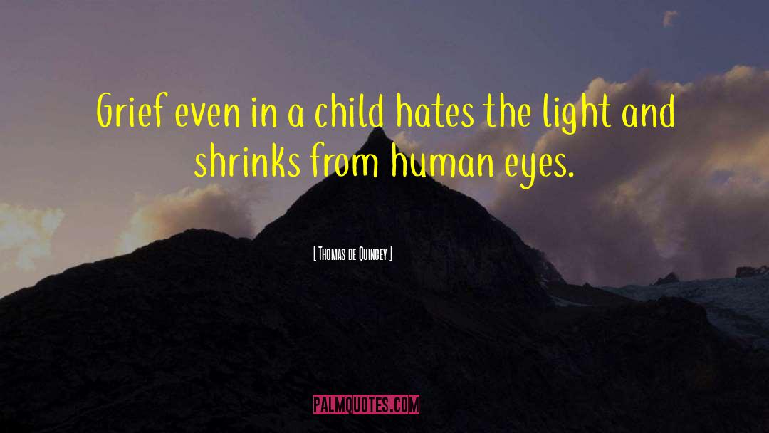 Human Eyes quotes by Thomas De Quincey