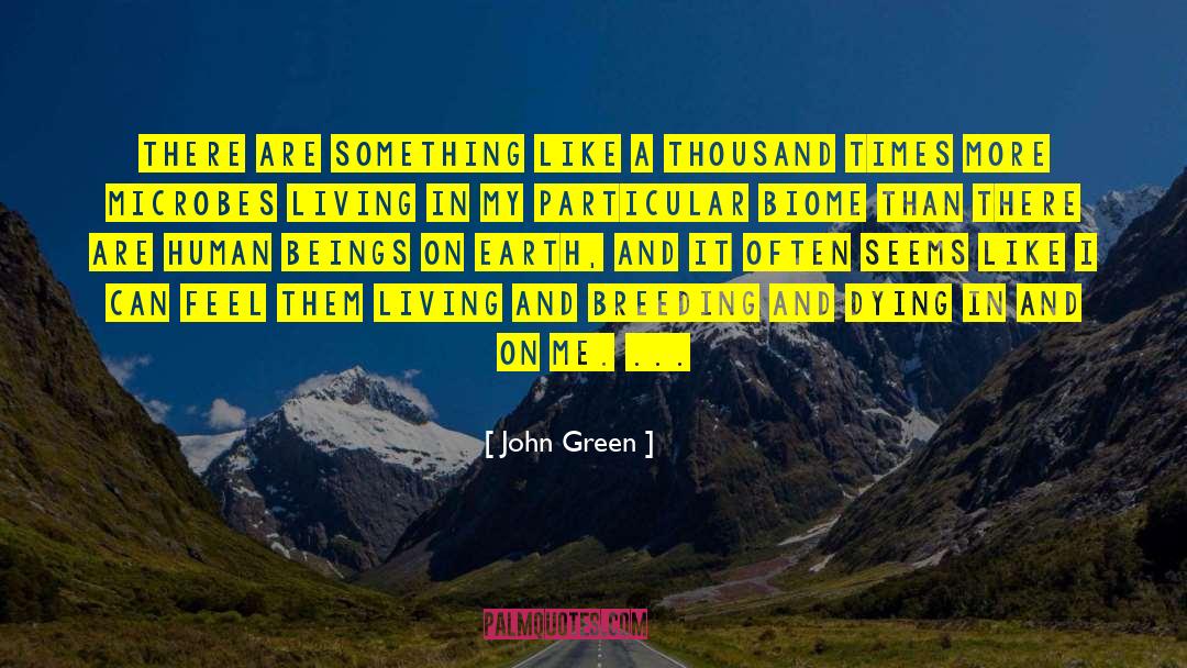 Human Failure quotes by John Green