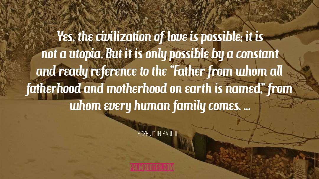 Human Family quotes by Pope John Paul II