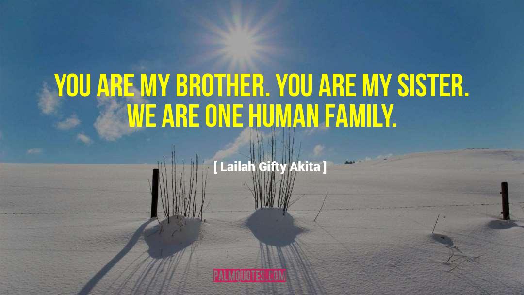 Human Family quotes by Lailah Gifty Akita