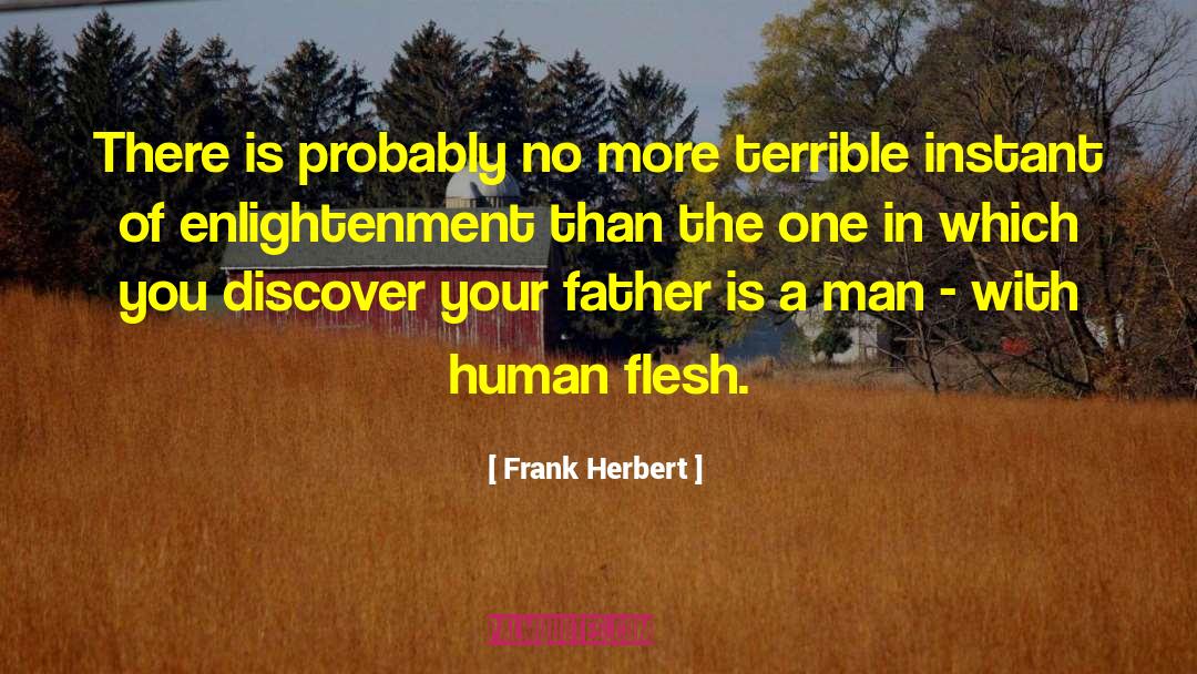 Human Flesh quotes by Frank Herbert
