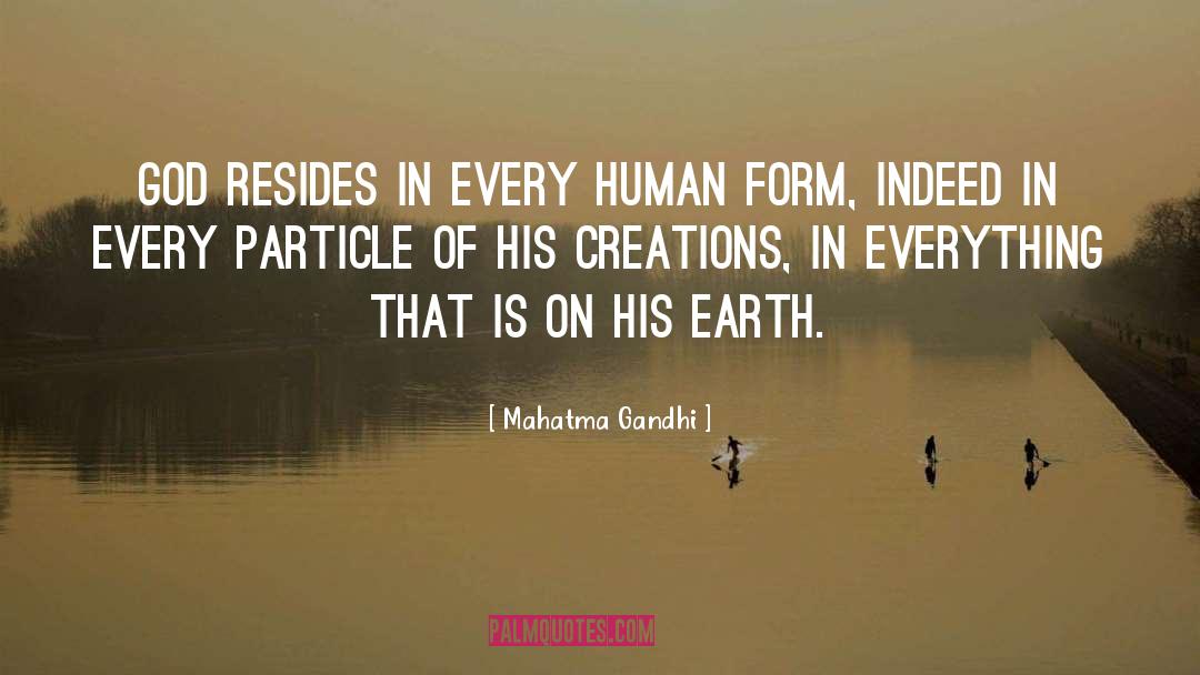 Human Form quotes by Mahatma Gandhi