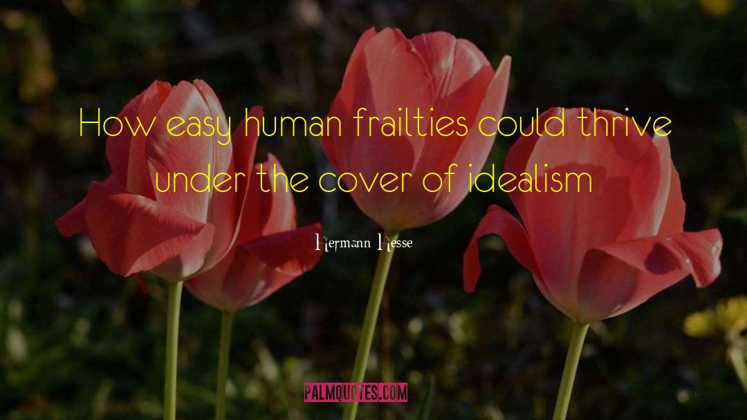 Human Frailties quotes by Hermann Hesse