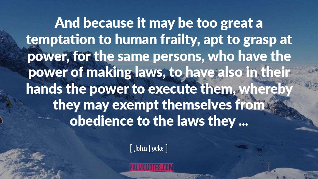 Human Frailty quotes by John Locke
