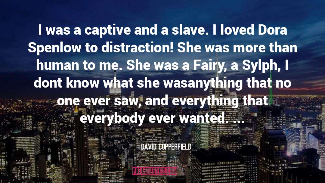 Human Frailty quotes by David Copperfield