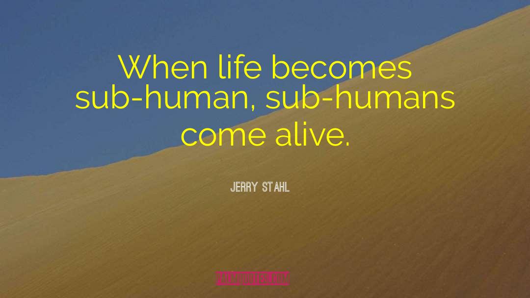 Human Frailty quotes by Jerry Stahl