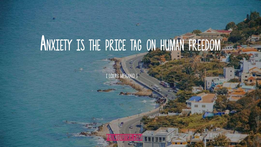 Human Freedom quotes by Louis Menand