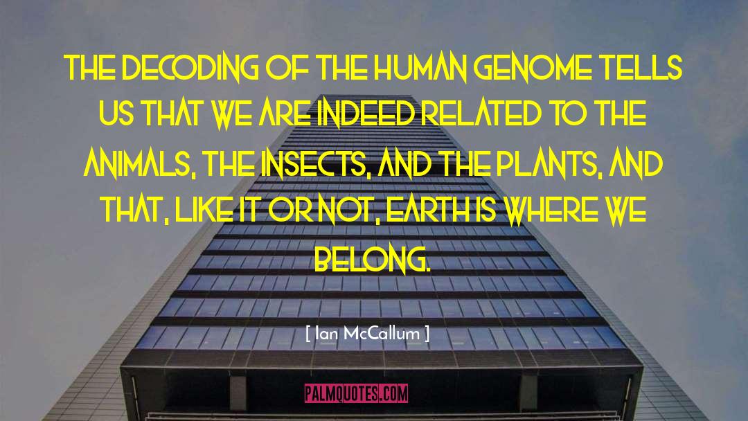 Human Genome quotes by Ian McCallum