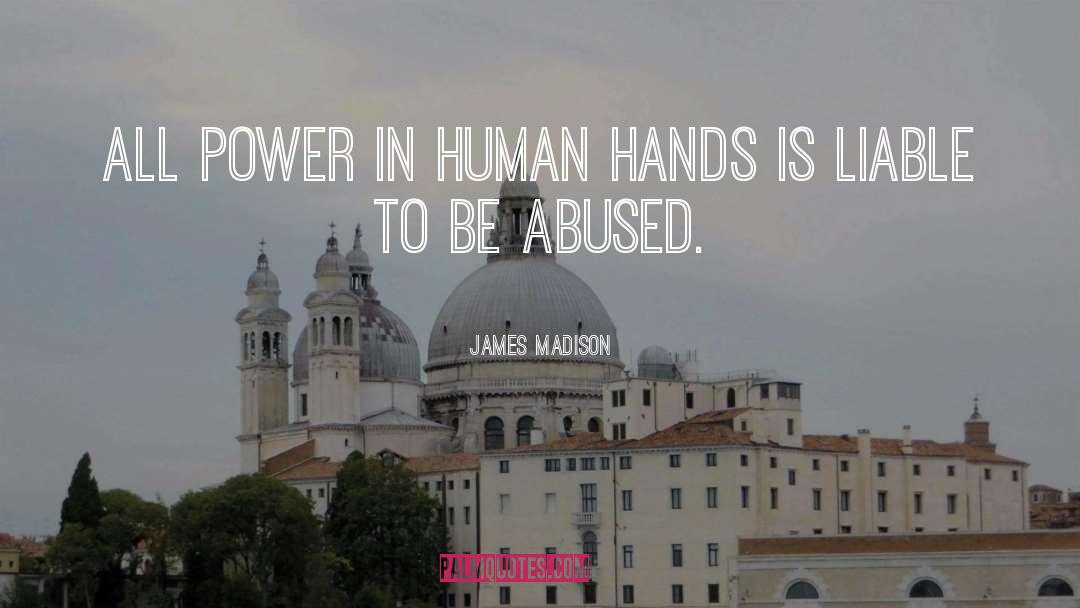 Human Hands quotes by James Madison