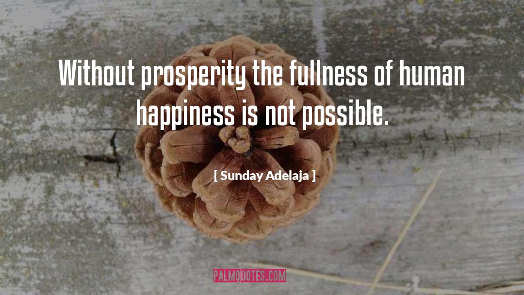 Human Happiness quotes by Sunday Adelaja