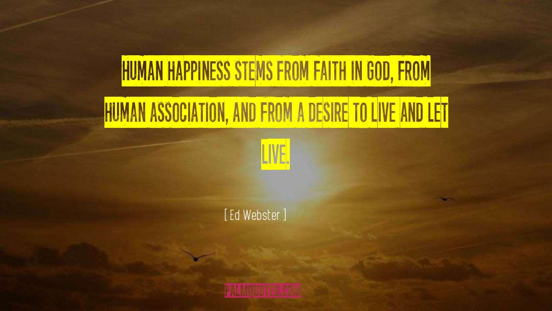 Human Happiness quotes by Ed Webster