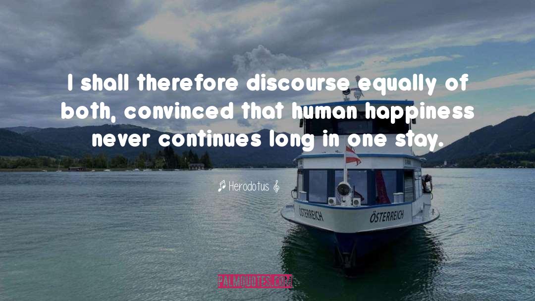 Human Happiness quotes by Herodotus