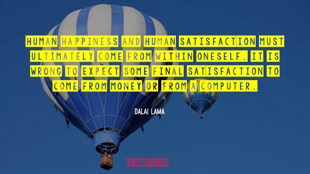 Human Happiness quotes by Dalai Lama