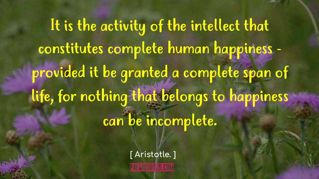 Human Happiness quotes by Aristotle.