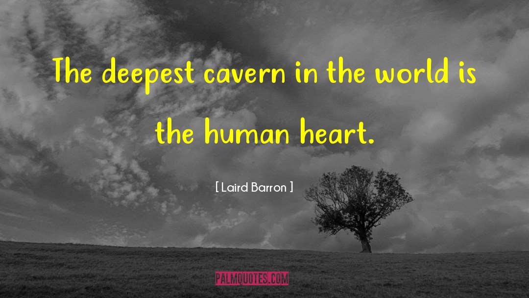 Human Heart quotes by Laird Barron