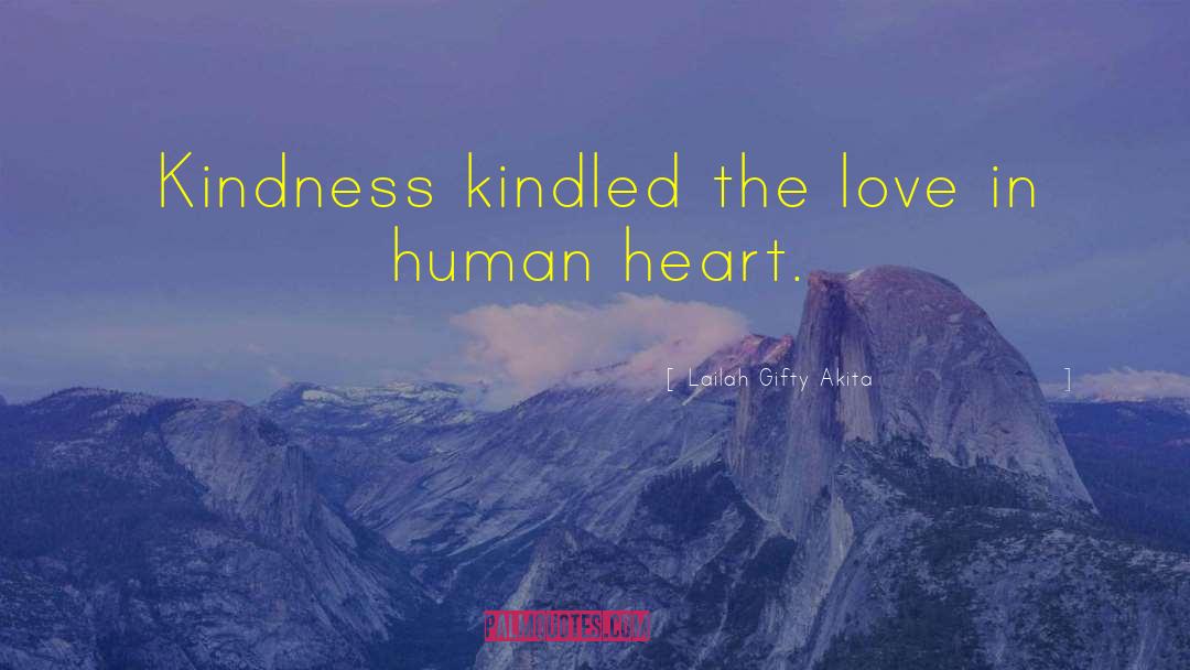 Human Heart quotes by Lailah Gifty Akita