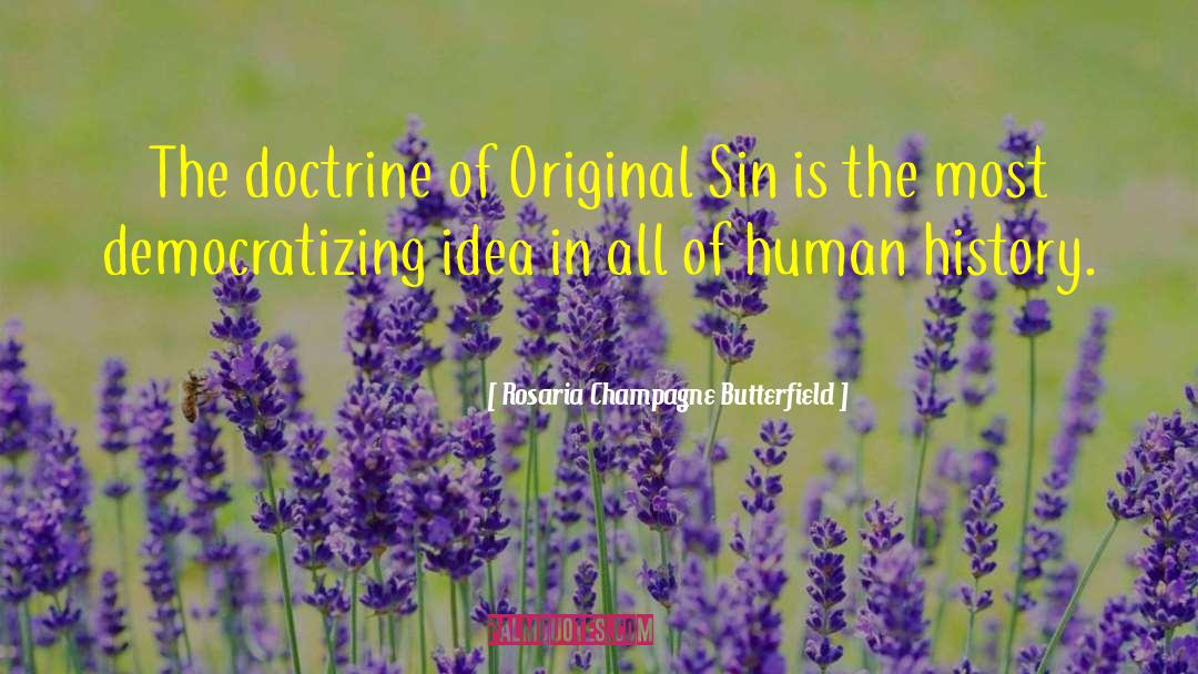 Human History quotes by Rosaria Champagne Butterfield