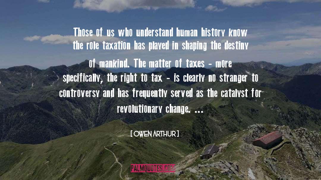 Human History quotes by Owen Arthur