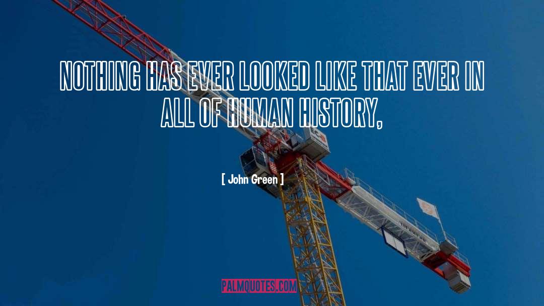 Human History quotes by John Green