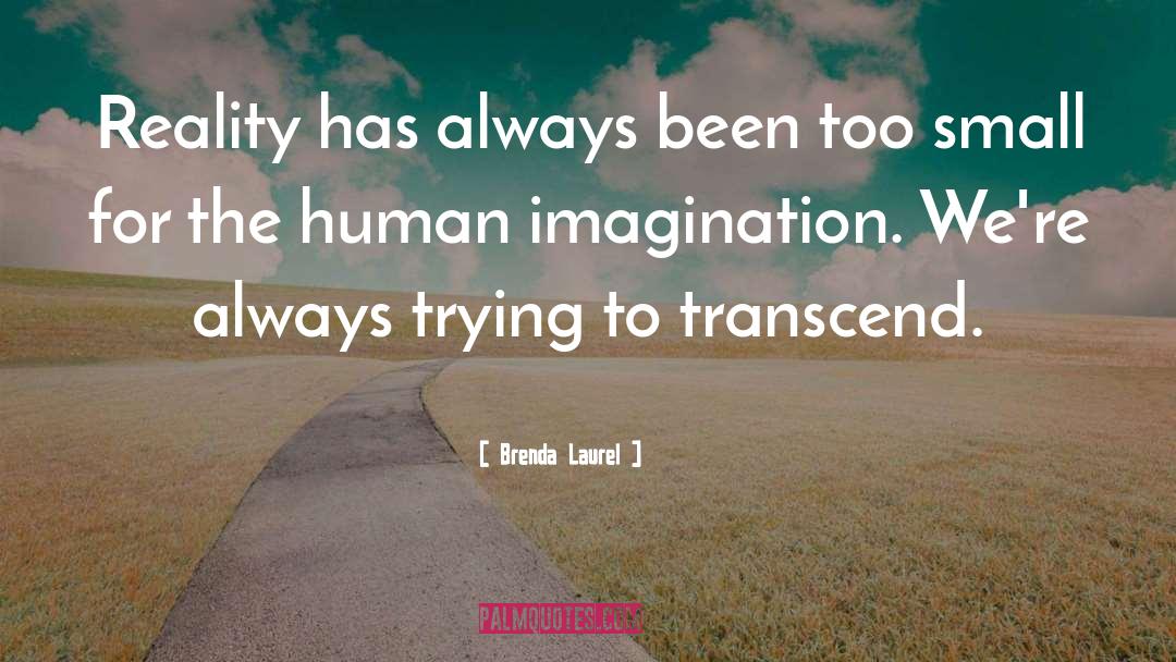 Human Imagination quotes by Brenda Laurel