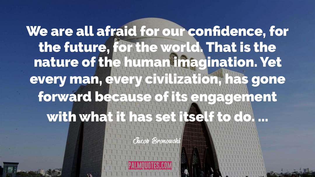 Human Imagination quotes by Jacob Bronowski