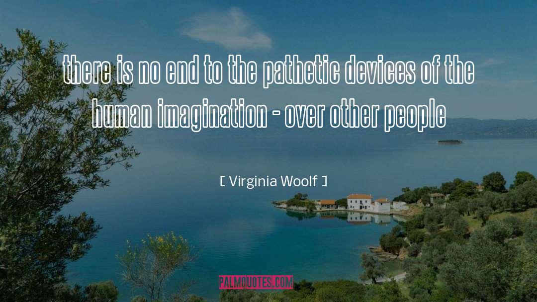 Human Imagination quotes by Virginia Woolf